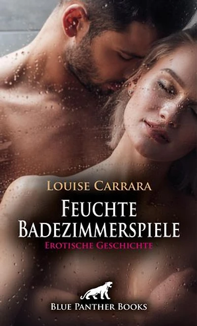 Feuchte Badezimmerspiele | Erotische Geschichte: Ich will deine Nässe spüren ...