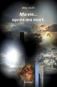 Ma vie... après ma mort.
