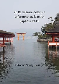 26 Reikilärare delar sin erfarenhet med Reiki