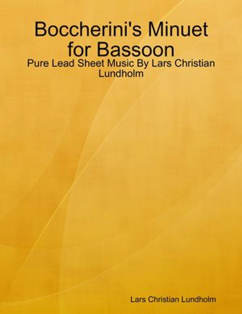Boccherini's Minuet for Bassoon - Pure Lead Sheet Music By Lars Christian Lundholm