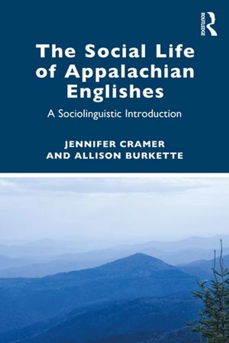 The Social Life of Appalachian Englishes: A Sociolinguistic Introduction
