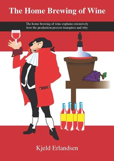 The Home Brewing of Wine