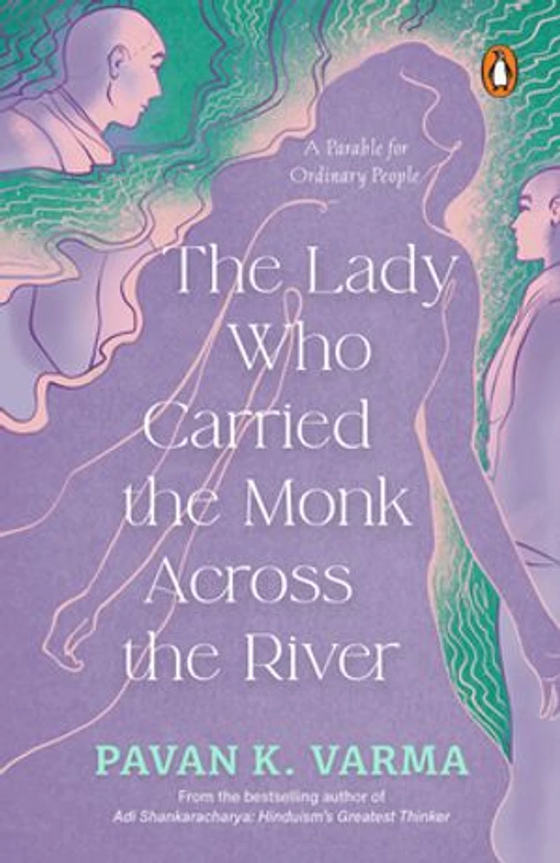 The Lady Who Carried The Monk Across The River: The Parable for Ordinary People | Philosophical Indian Fiction Inspired by Spiritual Parables
