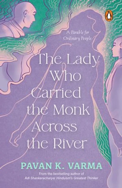 The Lady Who Carried The Monk Across The River: The Parable for Ordinary People | Philosophical Indian Fiction Inspired by Spiritual Parables