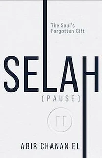 Selah (Pause): The Soul's Forgotten Gift