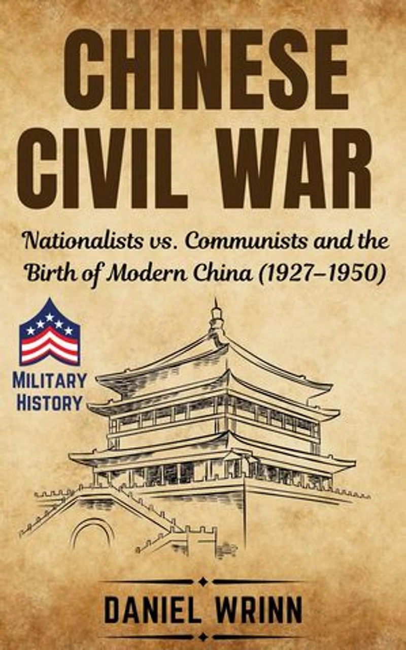 Chinese Civil War: Savage Civil Wars of the 20th Century, #1