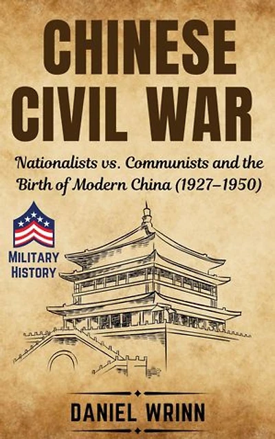 Chinese Civil War: Savage Civil Wars of the 20th Century, #1
