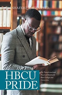 Hbcu Pride: The Transformational Power Of Historically Black Colleges And Universities