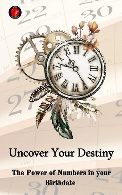 Uncover Your Destiny The Power of Numbers in your Birthdate