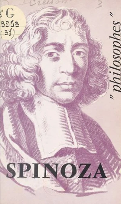 Spinoza: Sa vie, son œuvre, avec un exposé de sa philosophie