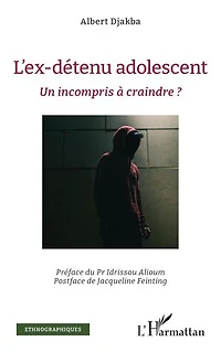 L’ex-détenu adolescent: Un incompris à craindre ?