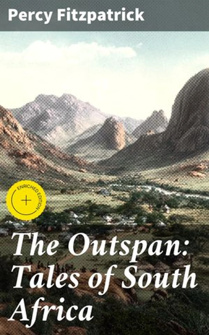 The Outspan: Tales of South Africa: Enriched edition. Journeys through African Culture and History