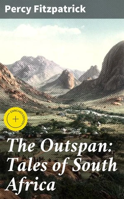 The Outspan: Tales of South Africa: Enriched edition. Journeys through African Culture and History
