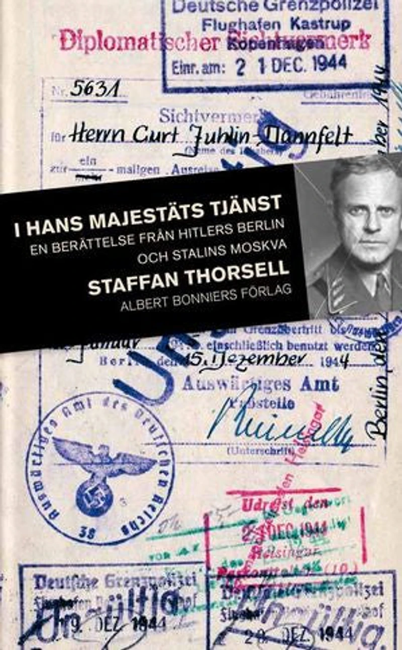 I hans majestäts tjänst : En svensk officers liv med nazistregimen