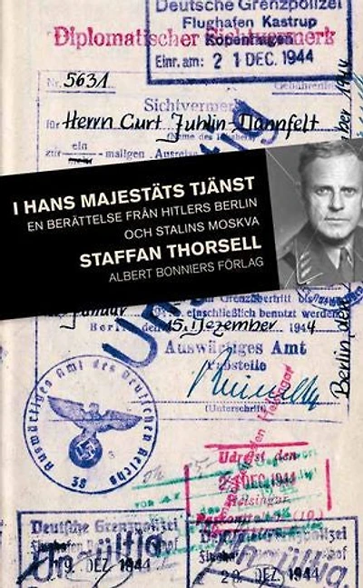 I hans majestäts tjänst : En svensk officers liv med nazistregimen