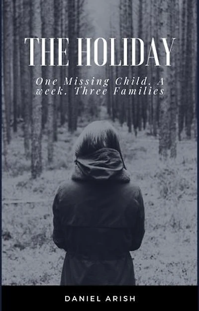 The Holiday: One Missing Child. A Week. Three Families