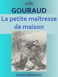 La petite maîtresse de maison: Edition intégrale
