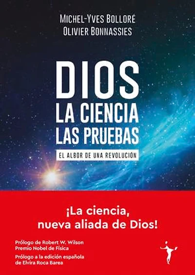 Dios - La ciencia - Las pruebas: El albor de una revolución