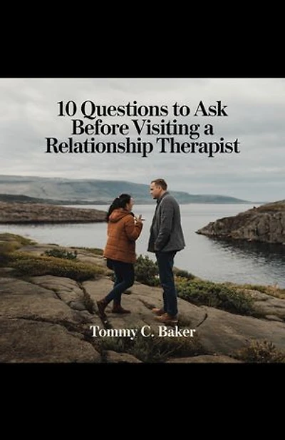 10 Questions To Ask Before Visiting A Relationship Therapist