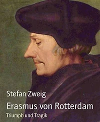 Erasmus von Rotterdam: Triumph und Tragik