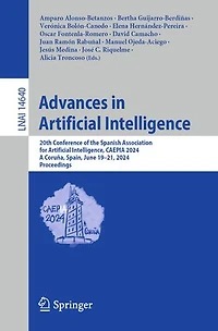 Advances Artificial Intelligence: 20th Conference of the Spanish Association for Intelligence, CAEPIA 2024, A Coruna, Spain, June 19-21, Proceedings