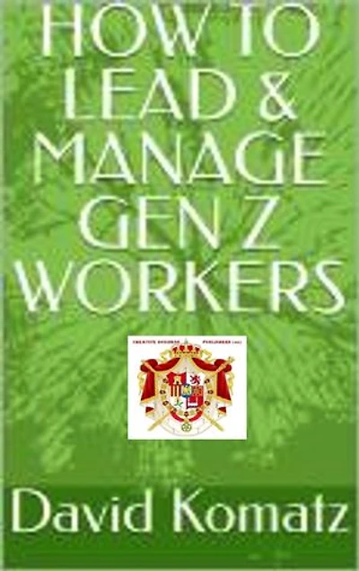 How To Lead & Manage Gen Z Workers