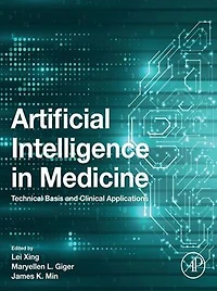 Artificial Intelligence in Medicine: Technical Basis and Clinical Applications