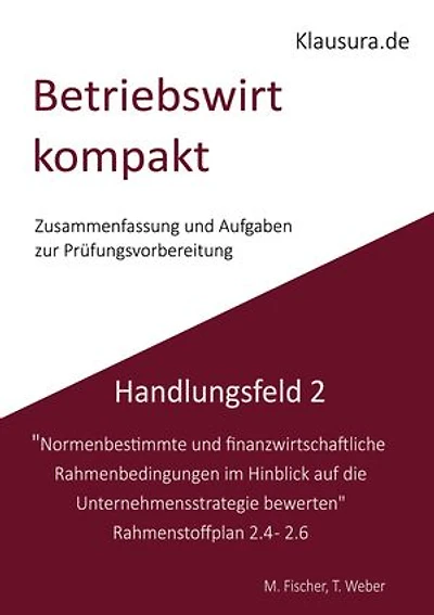 Betriebswirt kompakt Handlungsfeld 2.4-2.6: Geprüfte Betriebswirte IHK