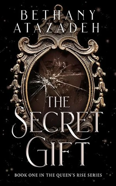 The Secret Gift: The Queen's Rise Series, #1