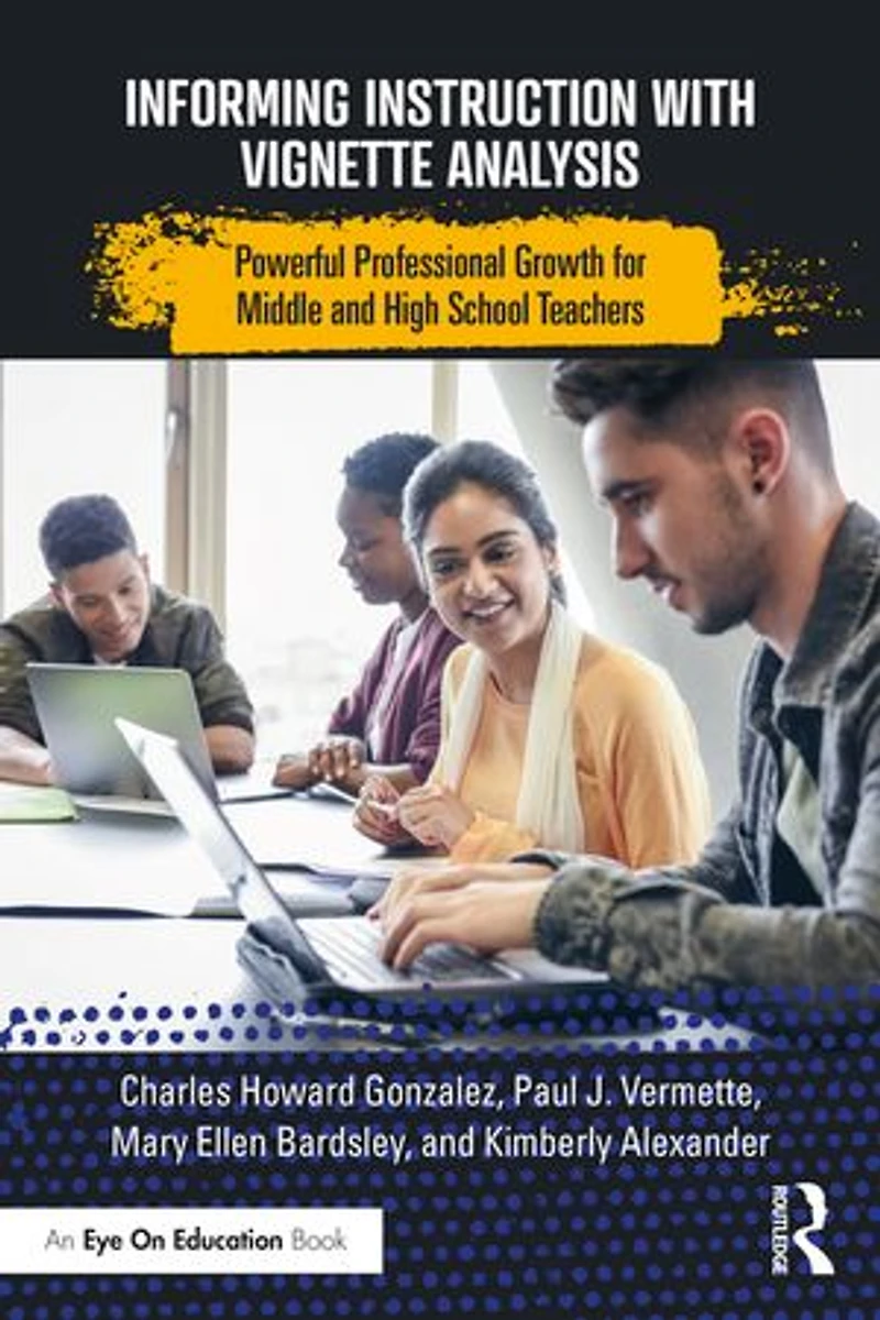 Informing Instruction with Vignette Analysis: Powerful Professional Growth for Middle and High School Teachers