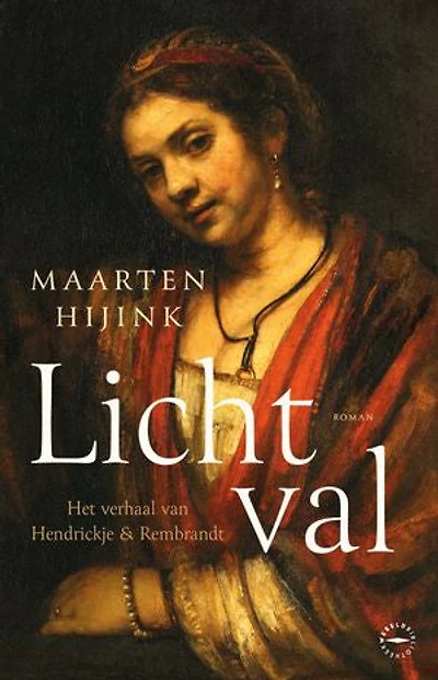 Lichtval: Het verhaal van Hendrickje en Rembrandt