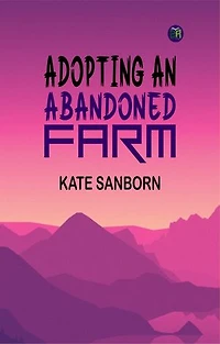 Adopting an Abandoned Farm