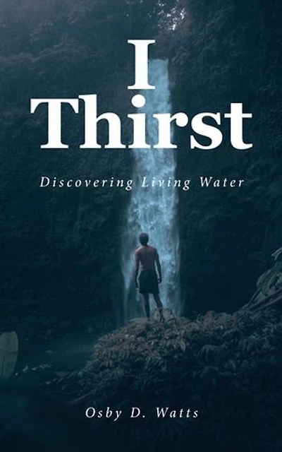 I Thirst: Discovering Living Water