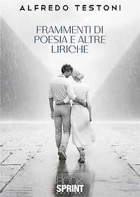 Frammenti di poesia e altre liriche