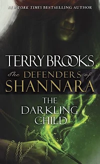 The Darkling Child: Defenders Of Shannara