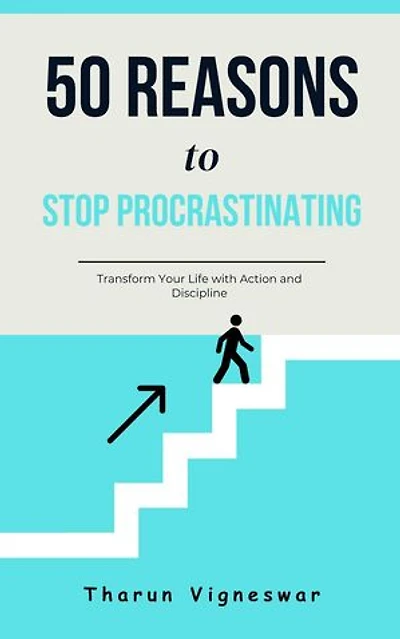 50 Reasons to Stop Procrastinating: 50 Reason to, #1