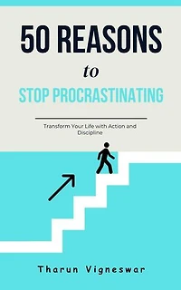 50 Reasons to Stop Procrastinating: 50 Reason to, #1