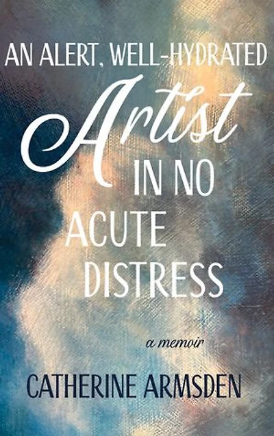 An Alert, Well-Hydrated Artist in No Acute Distress
