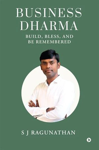 Business Dharma: Build, Bless, and be Remembered