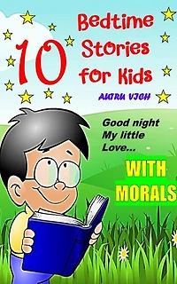 Bedtime Stories: 10 Bedtime Stories with MORALS