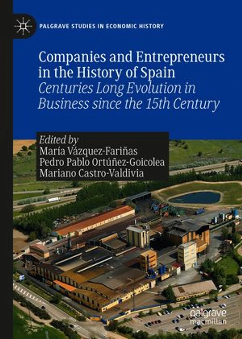 Companies And Entrepreneurs The History Of Spain: Centuries Long Evolution Business Since 15th Century