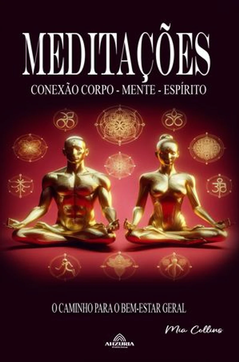 Meditações: Conexão Corpo-Mente-Espírito