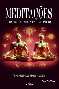 Meditações: Conexão Corpo-Mente-Espírito