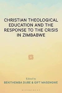 Christian Theological Education and the Response to Crisis Zimbabwe