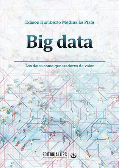 Big data: Los datos como generadores de valor