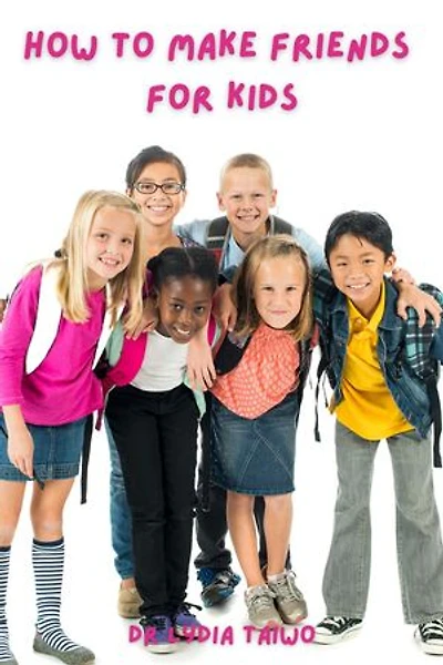 How To Make Friends For Kids: How To Do Books, #1
