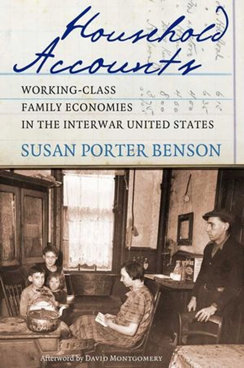 Household Accounts: Working-Class Family Economies the Interwar United States