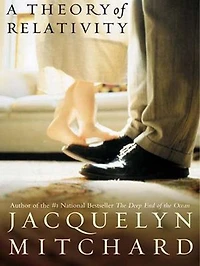 Theory of Relativity, A: A Novel