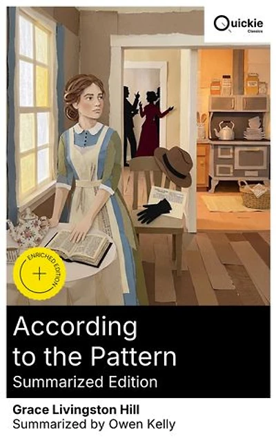 According to the Pattern (Summarized Edition): Enriched edition. A Faith-Inspired Romance of Family Redemption, Moral Choices, and Domestic Drama in an Early 20th-Century Marriage Crisis