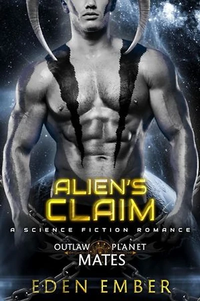Alien's Claim: Outlaw Planet Mates, #3